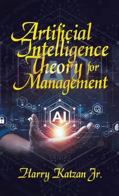 Teoría de la inteligencia artificial para la gestión - Artificial Intelligence Theory For Management