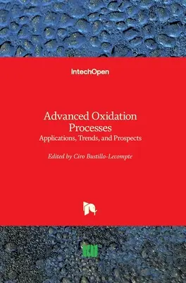 Procesos avanzados de oxidación: Aplicaciones, tendencias y perspectivas - Advanced Oxidation Processes: Applications, Trends, and Prospects