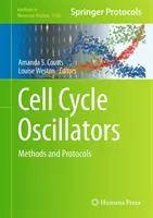 Osciladores del ciclo celular: Métodos y protocolos - Cell Cycle Oscillators: Methods and Protocols