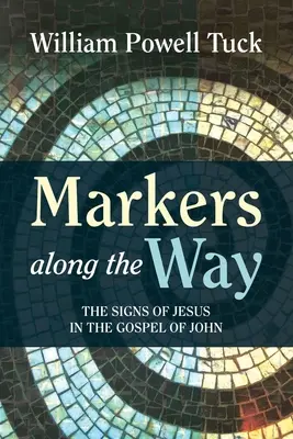 Marcas en el camino: Las señales de Jesús en el Evangelio de Juan - Markers along the Way: The Signs of Jesus in the Gospel of John