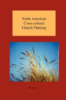 Plantación de iglesias transculturales en Norteamérica - North American Cross-cultural Church Planting