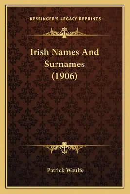 Nombres y apellidos irlandeses (1906) - Irish Names And Surnames (1906)