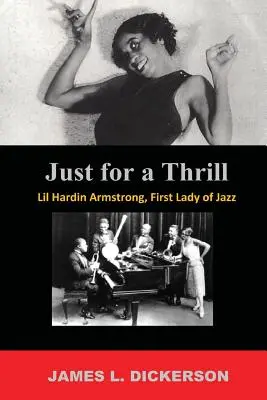 Sólo por una emoción: Lil Hardin Armstrong, primera dama del jazz - Just For a Thrill: Lil Hardin Armstrong, First Lady of Jazz