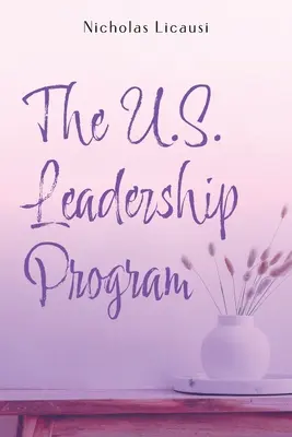 El programa de liderazgo de EE.UU. - The U.S. Leadership program