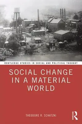 Cambio social en un mundo material - Social Change in a Material World