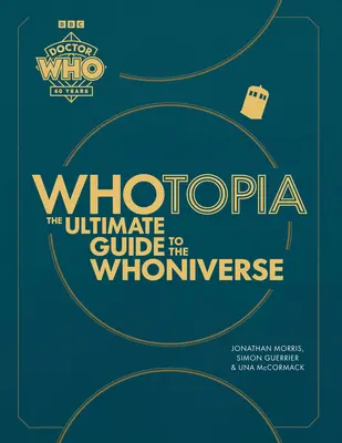 Whotopia: La guía definitiva del Whoniverso - Whotopia: The Ultimate Guide to the Whoniverse