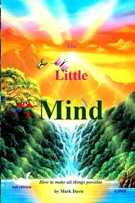 La Pequeña Mente: Cómo hacer todas las cosas posibles - The Little Mind: How to make all things possible