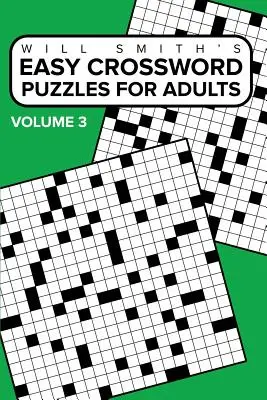 Crucigramas fáciles para adultos - Volumen 3: ( Serie de Crucigramas Jumbo Lite & Unique ) - Easy Crossword Puzzles For Adults - Volume 3: ( The Lite & Unique Jumbo Crossword Puzzle Series )