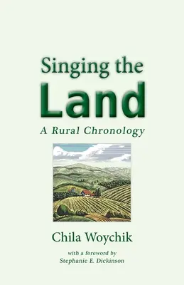 Cantando la tierra: Cronología rural - Singing the Land: A Rural Chronology