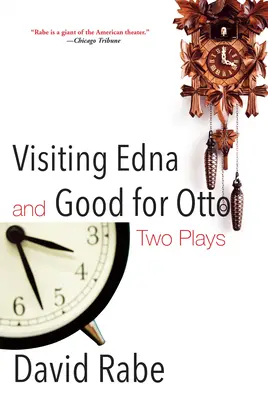 Visitando a Edna y Good for Otto: dos obras de teatro - Visiting Edna & Good for Otto: Two Plays