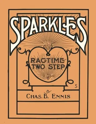 Sparkles - A Ragtime Two Step - Partituras para Piano - Sparkles - A Ragtime Two Step - Sheet Music for Piano