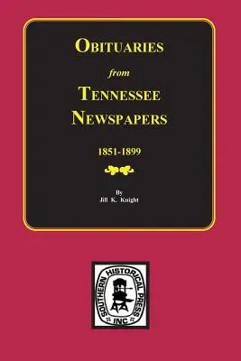 Obituarios de los periódicos de Tennessee, 1851-1899. - Obituaries from Tennessee Newspapers, 1851-1899.