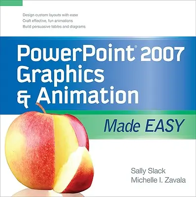 PowerPoint 2007 Gráficos y animación fáciles de usar - PowerPoint 2007 Graphics & Animation Made Easy