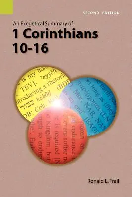 Resumen exegético de 1 Corintios 10-16, 2ª edición - An Exegetical Summary of 1 Corinthians 10-16, 2nd Edition