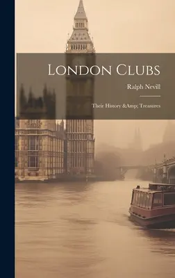 London Clubs: Su historia y sus tesoros - London Clubs: Their History & Treasures