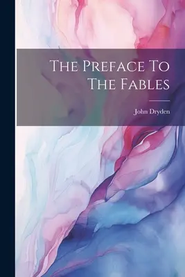 El prefacio de las fábulas - The Preface To The Fables