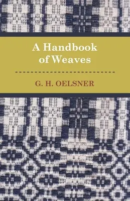 Manual de Tejidos - A Handbook Of Weaves