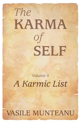 El karma de uno mismo, volumen II: Una lista kármica - The Karma of Self, Volume II: A Karmic List