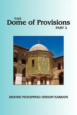 La Cúpula de las Provisiones, Parte 2 - The Dome of Provisions, Part 2