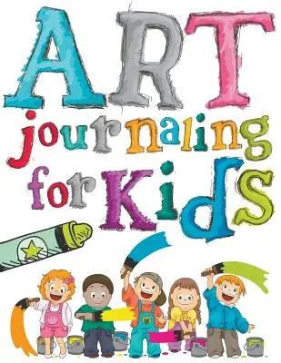 Diario de arte para niños - Art Journaling For Kids