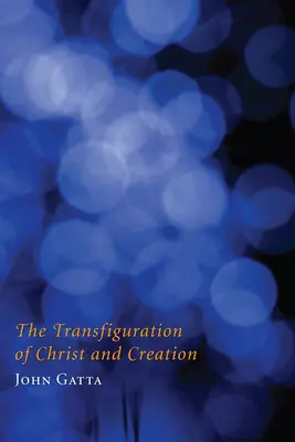 La transfiguración de Cristo y la creación - The Transfiguration of Christ and Creation