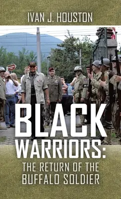 Guerreros negros: el regreso del soldado búfalo - Black Warriors: the Return of the Buffalo Soldier