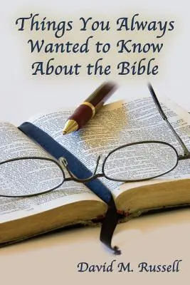 Lo que siempre quiso saber sobre la Biblia - Things You Always Wanted to Know About the Bible