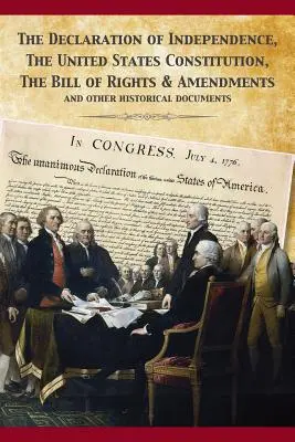 La Constitución de los Estados Unidos y la Declaración de Independencia - The Constitution of the United States and The Declaration of Independence