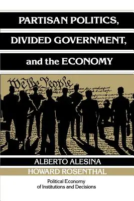 Política partidista, gobierno dividido y economía - Partisan Politics, Divided Government, and the Economy