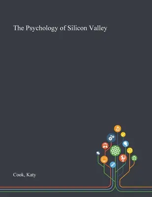 La psicología de Silicon Valley - The Psychology of Silicon Valley