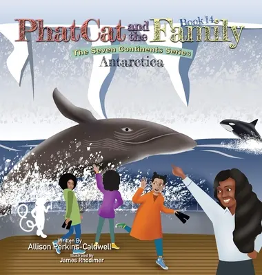 Phat Cat y su familia - Serie de los Siete Continentes - Antártida - Phat Cat and the Family - The Seven Continent Series Antarctica