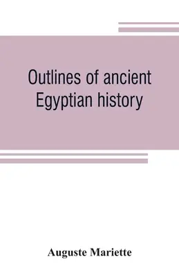 Esbozos de la historia del antiguo Egipto - Outlines of ancient Egyptian history