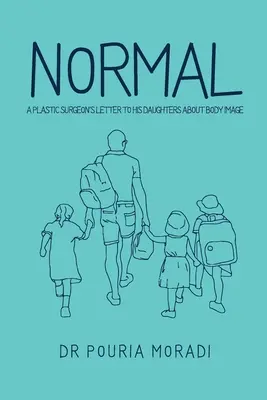 Normal: La carta de un cirujano plástico a sus hijas sobre la imagen corporal - Normal: A plastic surgeon's letter to his daughters about body image