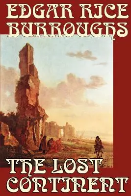 El Continente Perdido de Edgar Rice Burroughs, Ciencia Ficción - The Lost Continent by Edgar Rice Burroughs, Science Fiction