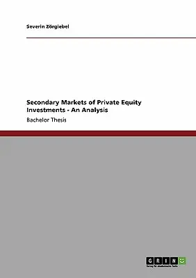 Mercados secundarios de inversiones de capital privado: Un análisis - Secondary Markets of Private Equity Investments: An Analysis