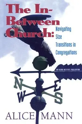 La iglesia intermedia: La transición de tamaño en las congregaciones - The In-Between Church: Navigating Size Transitions in Congregations