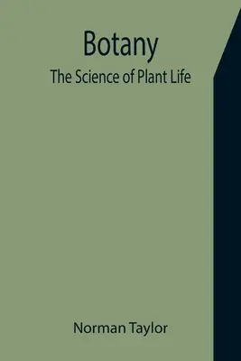 Botánica: la ciencia de la vida vegetal - Botany: The Science of Plant Life