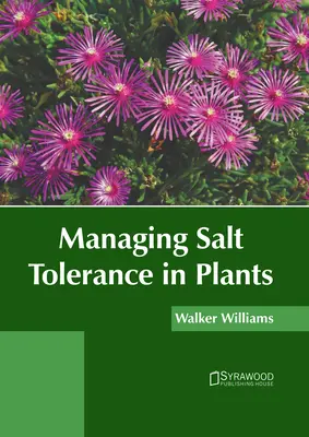 Gestión de la tolerancia de las plantas a la salinidad - Managing Salt Tolerance in Plants