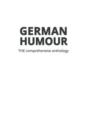 Humor alemán: Antología completa - German Humour: The Comprehensive Anthology