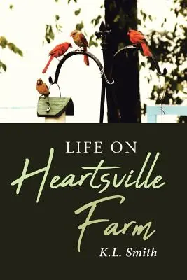 La vida en la granja Heartsville - Life on Heartsville Farm