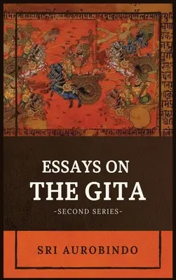 Ensayos sobre la GITA: -Segunda Serie- - Essays on the GITA: -Second Series-