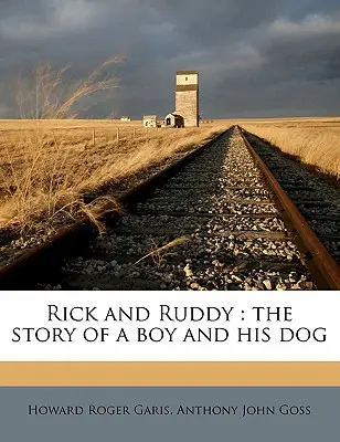 Rick y Ruddy: La historia de un niño y su perro - Rick and Ruddy: The Story of a Boy and His Dog