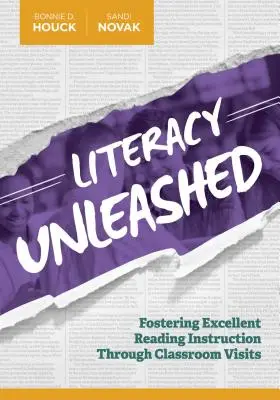Alfabetización desencadenada: Fomentar una enseñanza excelente de la lectura mediante visitas a las aulas - Literacy Unleashed: Fostering Excellent Reading Instruction Through Classroom Visits