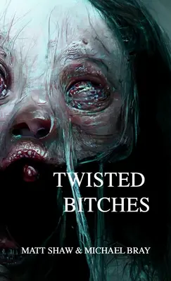 Twisted Bitches: Terror extremo - Twisted Bitches: An Extreme Horror