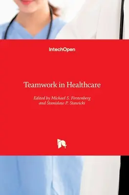 El trabajo en equipo en la asistencia sanitaria - Teamwork in Healthcare