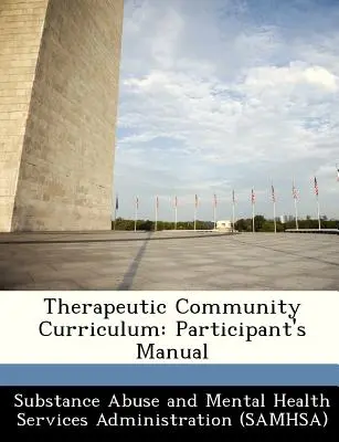 Plan de estudios de la comunidad terapéutica: Manual del participante - Therapeutic Community Curriculum: Participant's Manual