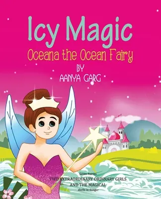 Icy Magic Oceana, el hada del océano - Icy Magic Oceana the Ocean Fairy