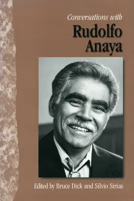 Conversaciones con Rudolfo Anaya - Conversations with Rudolfo Anaya