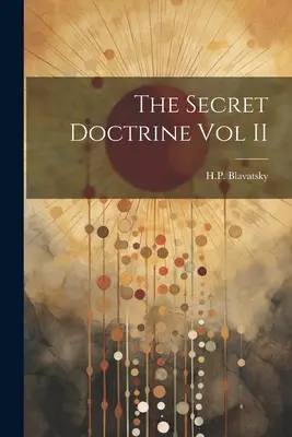 La Doctrina Secreta Vol II - The Secret Doctrine Vol II