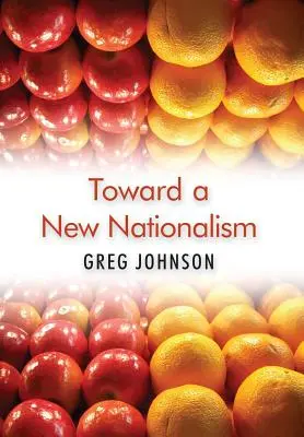 Hacia un nuevo nacionalismo - Toward a New Nationalism